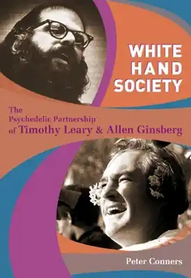 Price Cut White Hand Society: The Psychedelic Partnership of Timothy Leary and Allen Ginsberg (Paperback)