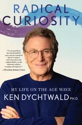 Radical Curiosity: My Life on the Age Wave (Paperback) Must Have