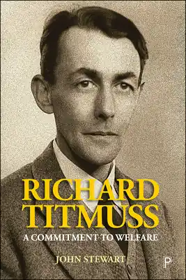 Today Only Richard Titmuss: A Commitment to Welfare (Hardcover)