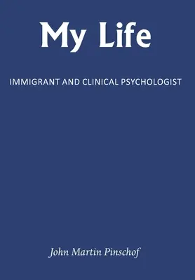 Authentic My Life: Immigrant and Clinical Psychologist (Hardcover)