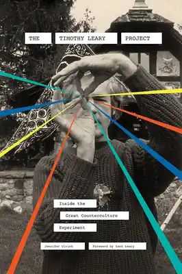 Limited Offer The Timothy Leary Project: Inside the Great Counterculture Experiment (Hardcover)