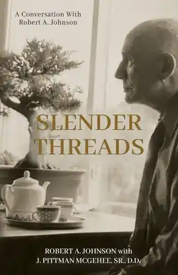Slender Threads: A Conversation With Robert A. Johnson (Paperback) Free Shipping